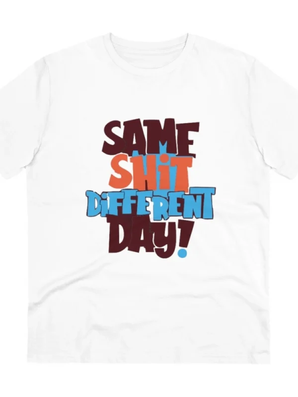 Men's PC Cotton Same Shit Different Day Printed T Shirt (Color: White, Thread Count: 180GSM)