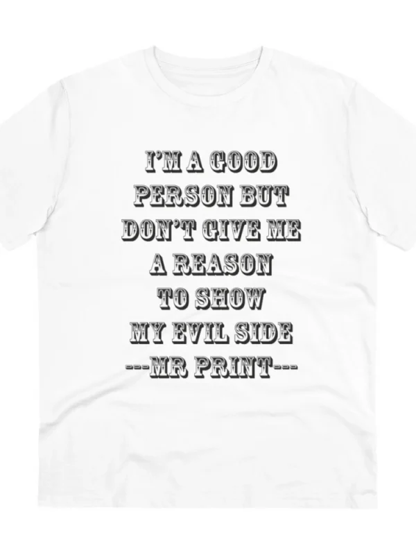 Men's PC Cotton I Am Good Person Printed T Shirt (Color: White, Thread Count: 180GSM)
