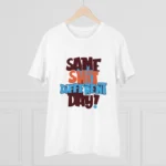 Men's PC Cotton Same Shit Different Day Printed T Shirt (Color: White, Thread Count: 180GSM) - Image 3